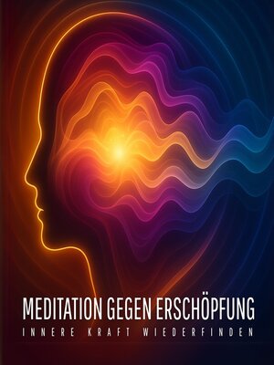 cover image of Meditation gegen Erschöpfung – Innere Kraft wiederfinden